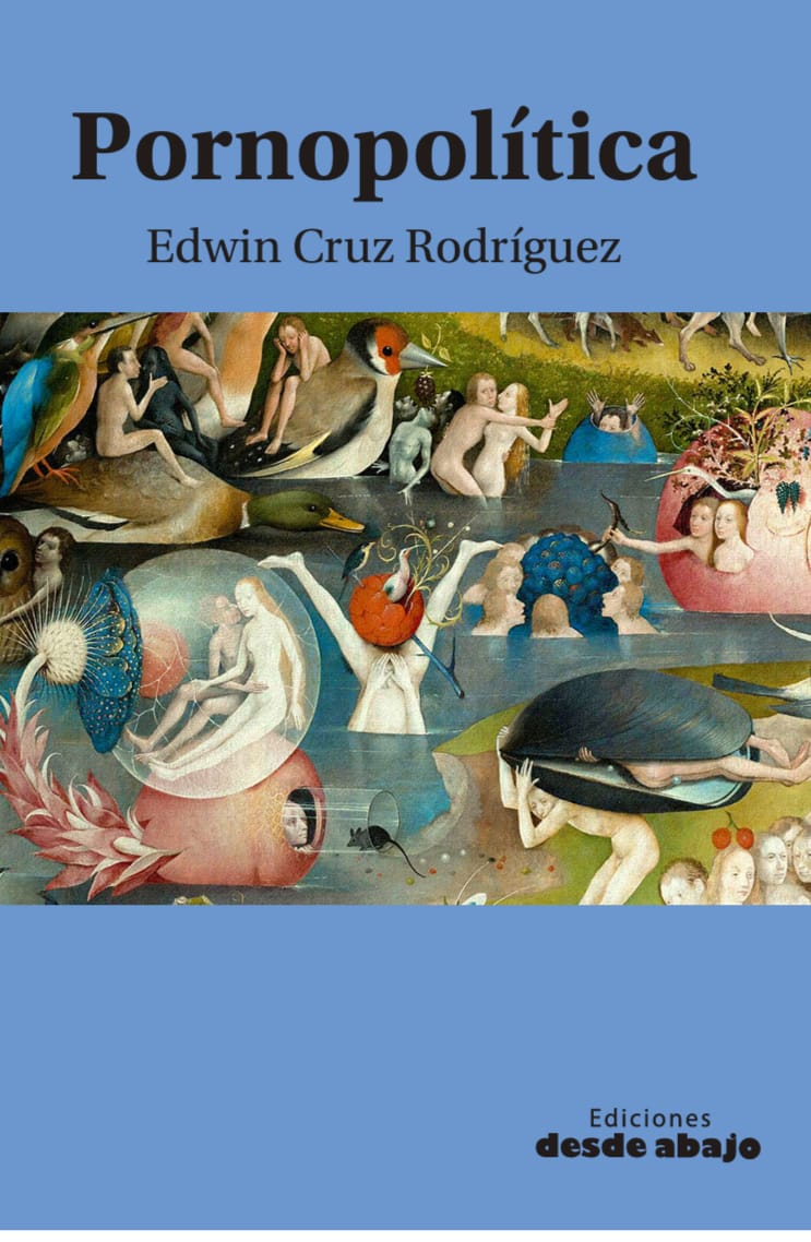 “Pornopolítica”, por Edwin Cruz.