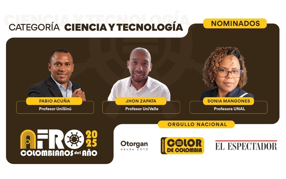 Vote por Fabio Acuña, de @UniSinuOficial; Jhon Zapata, de @UniValleCol, o Sonia Mangones, de @UNALOficial, nominados en Afrocolombianos del Año 2025, Ciencia y Tecnología