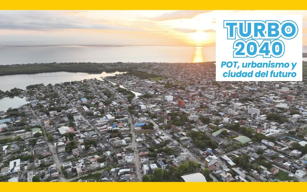 POT de Turbo: cuál modelo de ocupación del territorio y riesgos de corrupción