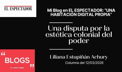 Una disputa por la estética colonial del poder