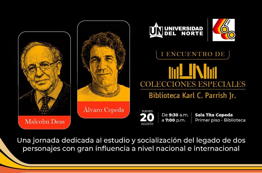 Uninorte abre sus colecciones especiales para volver sobre Malcolm Deas y Álvaro Cepeda Samudio